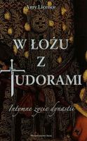 W łożu z Tudorami. Autor: Licence Amy. SmakLiter.pl Okładka książki W łożu z Tudorami
