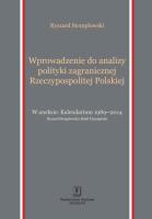 Wprowadzenie do analizy polityki zagranicznej Rzeczypospolitej Polskiej. Autor: Stemplowski Ryszard. SmakLiter.pl Okładka książki Wprowadzenie do analizy polityki zagranicznej Rzeczypospolitej Polskiej