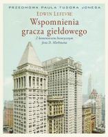 Wspomnienia gracza giełdowego. Autor: Lefevre Edwin, Markman Jon. SmakLiter.pl Okładka książki Wspomnienia gracza giełdowego