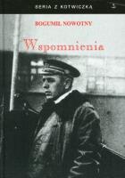 Wspomnienia. Autor: Nowotny Bogumił. SmakLiter.pl Okładka książki Wspomnienia