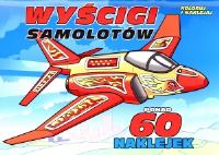 Okładka książki Wyścigi samolotów. Koloruj i naklejaj