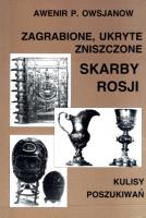 Zagrabione, ukryte, zniszczone skarby Rosji. Kulis. Autor: Owsjanow Awenir P.. SmakLiter.pl Okładka książki Zagrabione, ukryte, zniszczone skarby Rosji. Kulis
