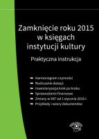 Zamknięcie roku 2015 w księgach instytucji kultury. Autor: Magdziarz Grzegorz. SmakLiter.pl Okładka książki Zamknięcie roku 2015 w księgach instytucji kultury