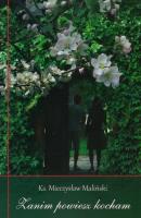 Zanim powiesz kocham. Autor: Mieczysław Maliński. SmakLiter.pl Okładka książki Zanim powiesz kocham