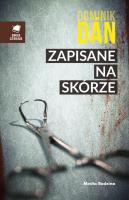 Zapisane na skórze. Autor: Dan Dominik. SmakLiter.pl Okładka książki Zapisane na skórze