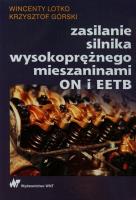 Zasilanie silnika wysokoprężnego mieszaninami. Autor: Lotko Wincenty, Górski Krzysztof. SmakLiter.pl Okładka książki Zasilanie silnika wysokoprężnego mieszaninami