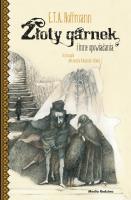Złoty garnek i inne opowiadania. Autor: Hoffmann E.T.A.. SmakLiter.pl Okładka książki Złoty garnek i inne opowiadania