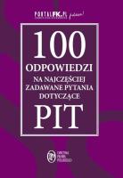 100 odpowiedzi na najczęściej zadawane pytania dotyczące PIT. Autor: Praca zbiorowa. SmakLiter.pl Okładka książki 100 odpowiedzi na najczęściej zadawane pytania dotyczące PIT