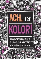 Ach, tem kolor!. Autor: Ben Hubbard. SmakLiter.pl Okładka książki Ach, tem kolor!