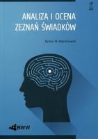 Analiza i ocena zeznań świadków. Autor: Bartosz W. Wojciechowski. SmakLiter.pl Okładka książki Analiza i ocena zeznań świadków