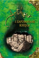 Artur i Zapomniane Księgi. Autor: Ruebenstrunk Gerd. SmakLiter.pl Okładka książki Artur i Zapomniane Księgi