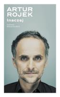 Artur Rojek. Inaczej. Autor: Klich Aleksandra, Artur Rojek. SmakLiter.pl Okładka książki Artur Rojek. Inaczej