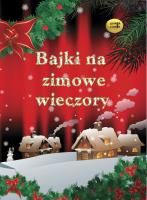 Bajki na zimowe wieczory - Audiobook. Autor:   Praca zbiorowa. SmakLiter.pl Okładka książki Bajki na zimowe wieczory - Audiobook