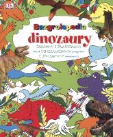 Bazrgolopedia dinozaury. Autor: Opracowanie zbiorowe. SmakLiter.pl Okładka książki Bazrgolopedia dinozaury