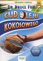 Cud oleju kokosowego. Autor: Bruce Fife. SmakLiter.pl Okładka książki Cud oleju kokosowego