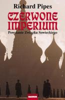 Czerwone imperium. Autor: Pipes Richard. SmakLiter.pl Okładka książki Czerwone imperium