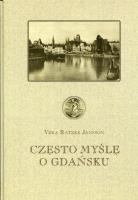 Często myślę o Gdańsku. Autor: Vera Ratzke-Jansson. SmakLiter.pl Okładka książki Często myślę o Gdańsku