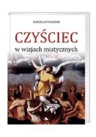 Czyściec w wizjach mistycznych. Autor: Marcello Stanzione. SmakLiter.pl Okładka książki Czyściec w wizjach mistycznych