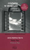 Czytamy w oryginale - Piotruś Pan. Autor: James Matthew Barrie. SmakLiter.pl Okładka książki Czytamy w oryginale - Piotruś Pan