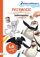 DREAM WORKS. PRZYJACIELE. KOLOROWANKA Z NAKLEJKAMI. Autor: Opracowanie zbiorowe. SmakLiter.pl Okładka książki DREAM WORKS. PRZYJACIELE. KOLOROWANKA Z NAKLEJKAMI
