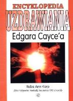 Encyklopedia uzdrawiania Edgara Cayce`a. Autor: Edgar Cayce. SmakLiter.pl Okładka książki Encyklopedia uzdrawiania Edgara Cayce`a