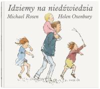 Idziemy na niedźwiedzia. Autor: Rosen Michael. SmakLiter.pl Okładka książki Idziemy na niedźwiedzia