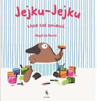 Okładka książki Jejku-Jejku chce coś zmienić