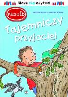 Okładka książki Klasa 1b. Tajemniczy przyjaciel