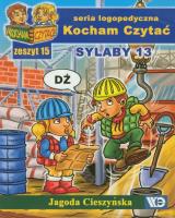 Kocham czytać zeszyt 15. Sylaby 13. Autor: Cieszyńska Jagoda. SmakLiter.pl Okładka książki Kocham czytać zeszyt 15. Sylaby 13