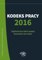 Kodeks pracy 2016. Autor: Wawrzyszczuk Emilia, konsultacja: Katarzyna Wrońska-Zblewska. SmakLiter.pl Okładka książki Kodeks pracy 2016