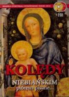 Kolędy niebiańskim piórem pisane +2 CD w.S Aureola. Autor: praca zbiorowa. SmakLiter.pl Okładka książki Kolędy niebiańskim piórem pisane +2 CD w.S Aureola