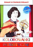 Kolorowanki patriotyczne Znani w świecie Polacy. Autor: Estera Kudrzyn, Wiśnicka Anna. SmakLiter.pl Okładka książki Kolorowanki patriotyczne Znani w świecie Polacy