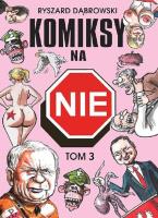 Komiksy na NIE Tom 3. Autor: Robert Zaręba Ryszard Dąbrowski. SmakLiter.pl Okładka książki Komiksy na NIE Tom 3