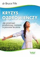 Kryzys ozdrowieńczy. Autor: Bruce Fife. SmakLiter.pl Okładka książki Kryzys ozdrowieńczy