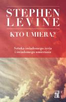Kto umiera?. Autor: Stephen Levine. SmakLiter.pl Okładka książki Kto umiera?