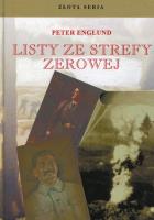 Listy ze strefy zerowej. Autor: Englund Peter. SmakLiter.pl Okładka książki Listy ze strefy zerowej