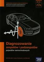 Mechanik Samochodowy PG Diagnozowanie zespołów. Autor: Rafał Burdzik, Konieczny Łukasz, Jan Warczek. SmakLiter.pl Okładka książki Mechanik Samochodowy PG Diagnozowanie zespołów