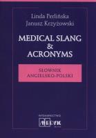 Medical Slang & Acronims. Autor: Perlińska Linda, Krzyżowski Janusz. SmakLiter.pl Okładka książki Medical Slang & Acronims