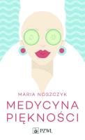 Medycyna piękności. Autor: Noszczyk Maria. SmakLiter.pl Okładka książki Medycyna piękności