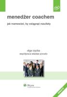 Menedżer coachem. Autor: Porosło Wiesław, Olga Rzycka. SmakLiter.pl Okładka książki Menedżer coachem