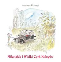 Mikołajek i Wielki Cyrk Kolegów. Autor: René Goscinny. SmakLiter.pl Okładka książki Mikołajek i Wielki Cyrk Kolegów