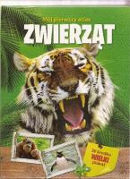 Mój pierwszy atlas zwierząt. Autor:   Praca zbiorowa. SmakLiter.pl Okładka książki Mój pierwszy atlas zwierząt