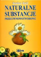 Naturalne substancje przeciwnowotworowe. Autor: Stefan Ball. SmakLiter.pl Okładka książki Naturalne substancje przeciwnowotworowe