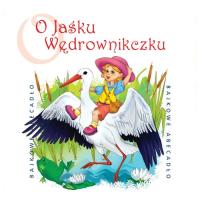 O Jaśku Wędrowniczku - Audiobook. Autor: Różni wykonawcy. SmakLiter.pl Okładka książki O Jaśku Wędrowniczku - Audiobook