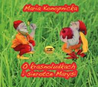 O krasnoludkach i sierotce Marysi - Audiobook. Autor: Konopnicka Maria. SmakLiter.pl Okładka książki O krasnoludkach i sierotce Marysi - Audiobook