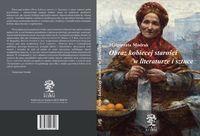 Obraz kobiecej starości w literaturze i sztuce. Autor: Małgorzata Modrak. SmakLiter.pl Okładka książki Obraz kobiecej starości w literaturze i sztuce