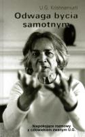 Odwaga bycia samotnym. Autor: U. G. Krishnamurti. SmakLiter.pl Okładka książki Odwaga bycia samotnym