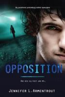Opposition. Autor: Armentrout Jennifer L.. SmakLiter.pl Okładka książki Opposition