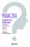 Padaczka. Diagnostyka różnicowa padaczkowych i niepadaczkowych incydentów napadowych. Autor: Joanna Jędrzejczak, Maria Mazurkiewicz-Bełdzińska. SmakLiter.pl Okładka książki Padaczka. Diagnostyka różnicowa padaczkowych i niepadaczkowych incydentów napadowych