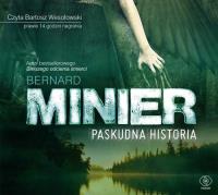 Paskudna historia - Audiobook. Autor: Bernard Minier. SmakLiter.pl Okładka książki Paskudna historia - Audiobook